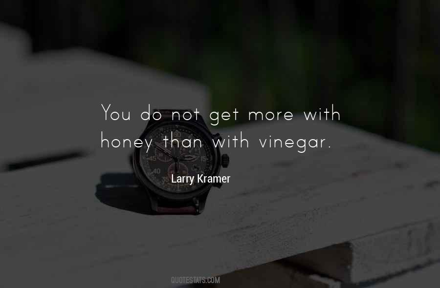 Quotes About Vinegar And Honey #1018701