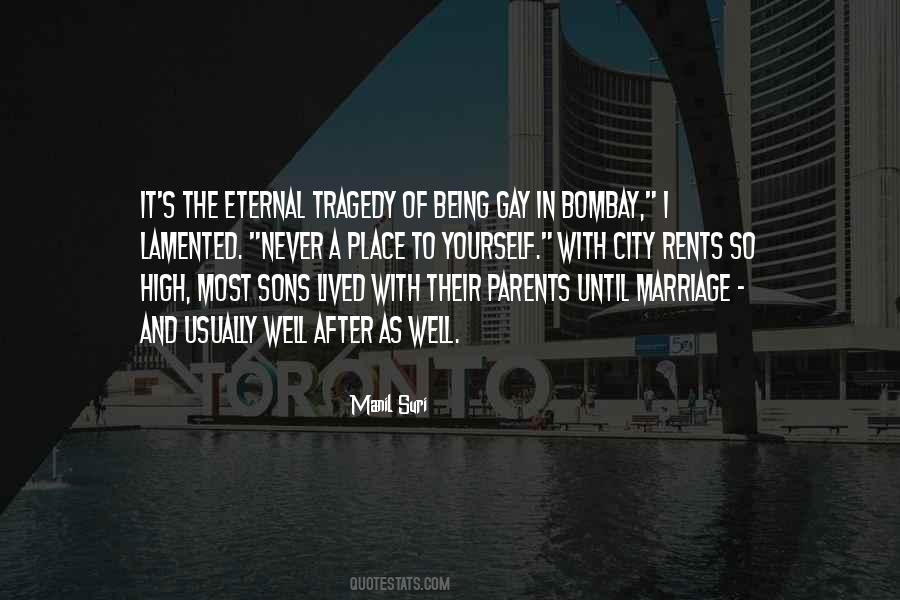 Quotes About Having Gay Parents #1399114