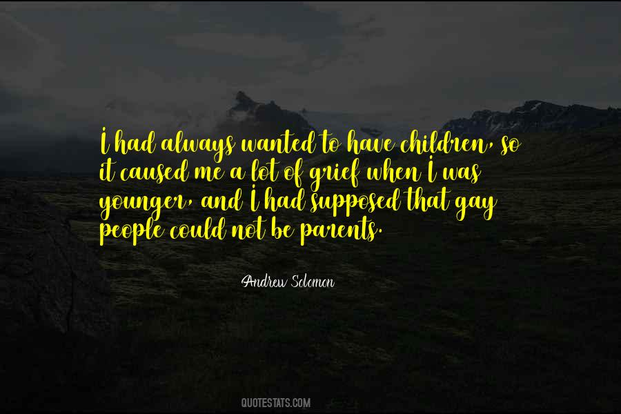 Quotes About Having Gay Parents #530769