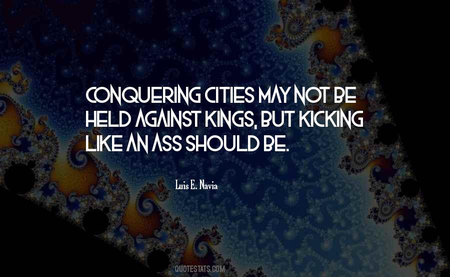 Quotes About Kicking But #373657 Quotes About Kicking But #373657