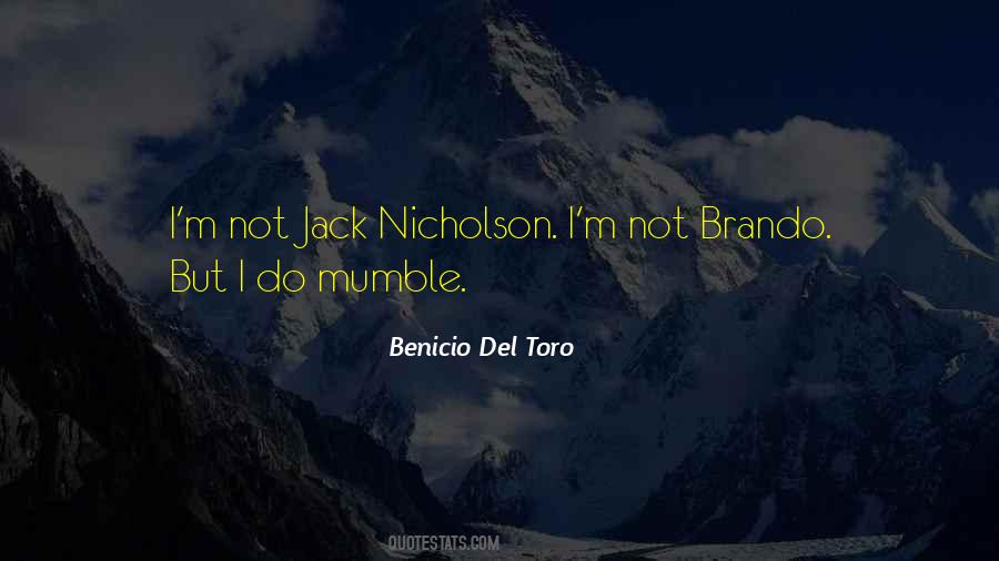 Benicio Del Quotes #544892