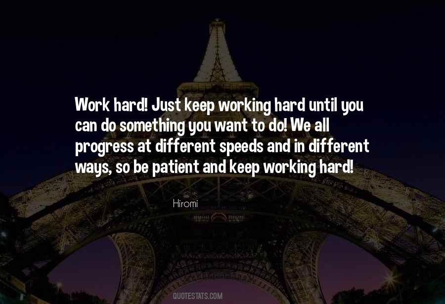 Just Keep Working Quotes #1306497