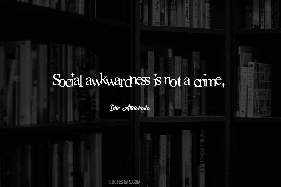 Quotes About Awkwardness #1196348