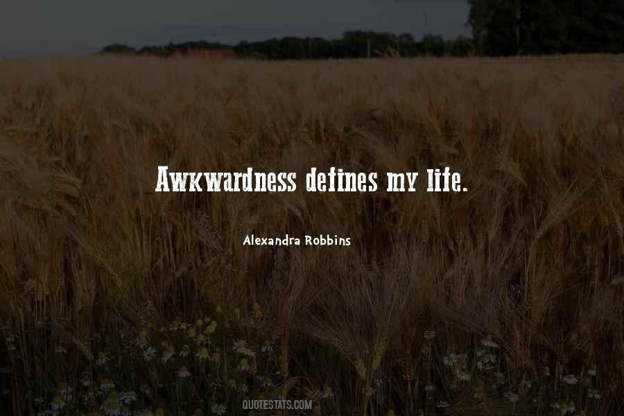 Quotes About Awkwardness #412350