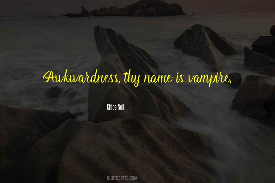 Quotes About Awkwardness #514959