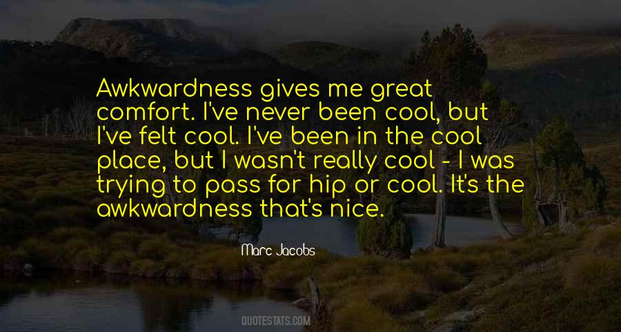 Quotes About Awkwardness #567613