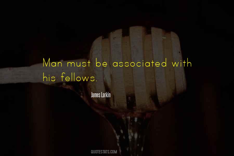 Quotes About Fellows #1367270