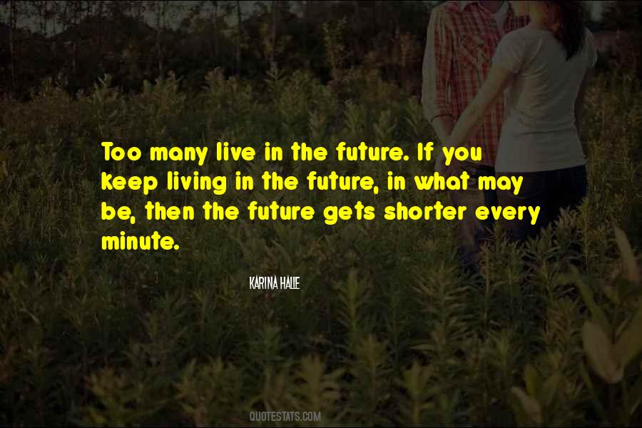 Living In The Future Quotes #964069