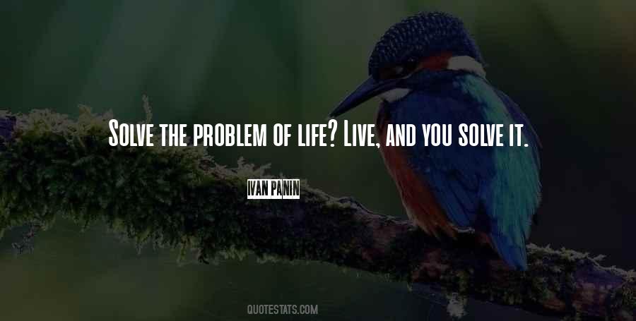 Quotes About Problem Of Life #1185610