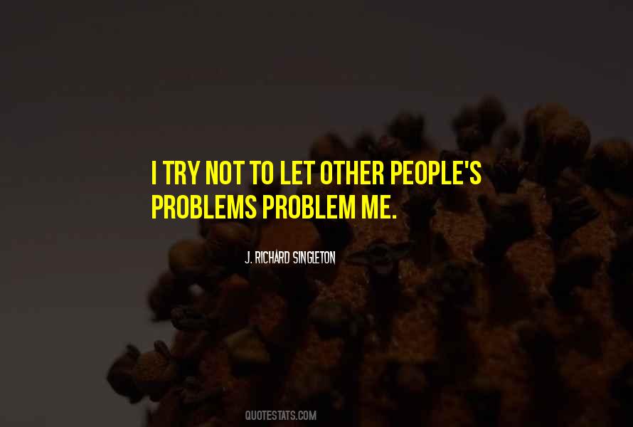 Quotes About Problem Of Life #133687