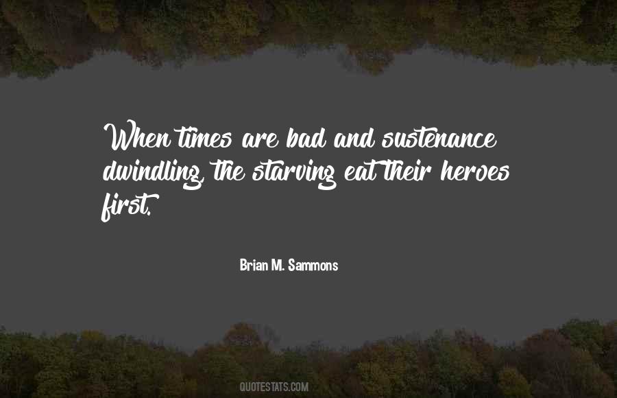 Quotes About Sustenance #642410