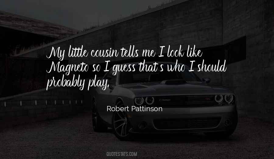 Quotes About My Little Cousin #1052158
