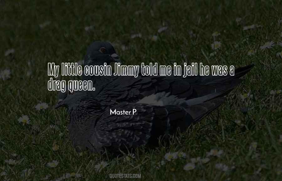 Quotes About My Little Cousin #1103736