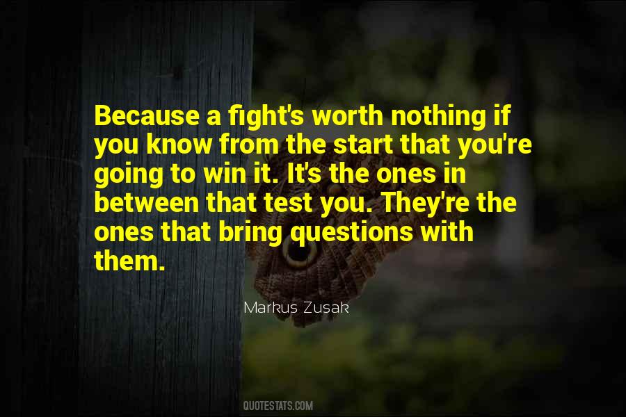 Quotes About Worth The Fight #1181619