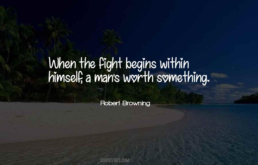 Quotes About Worth The Fight #1241724