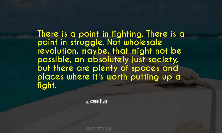 Quotes About Worth The Fight #184485