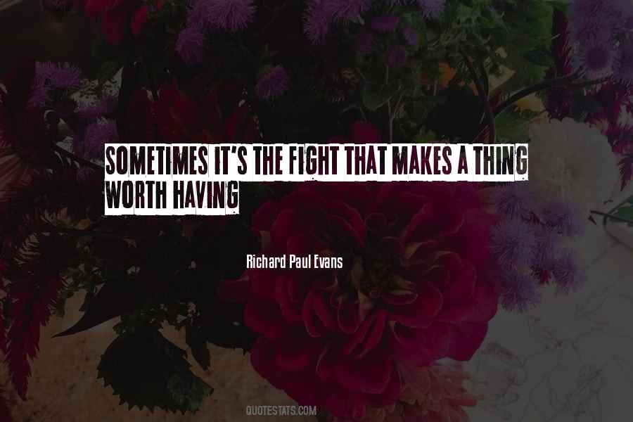 Quotes About Worth The Fight #41738