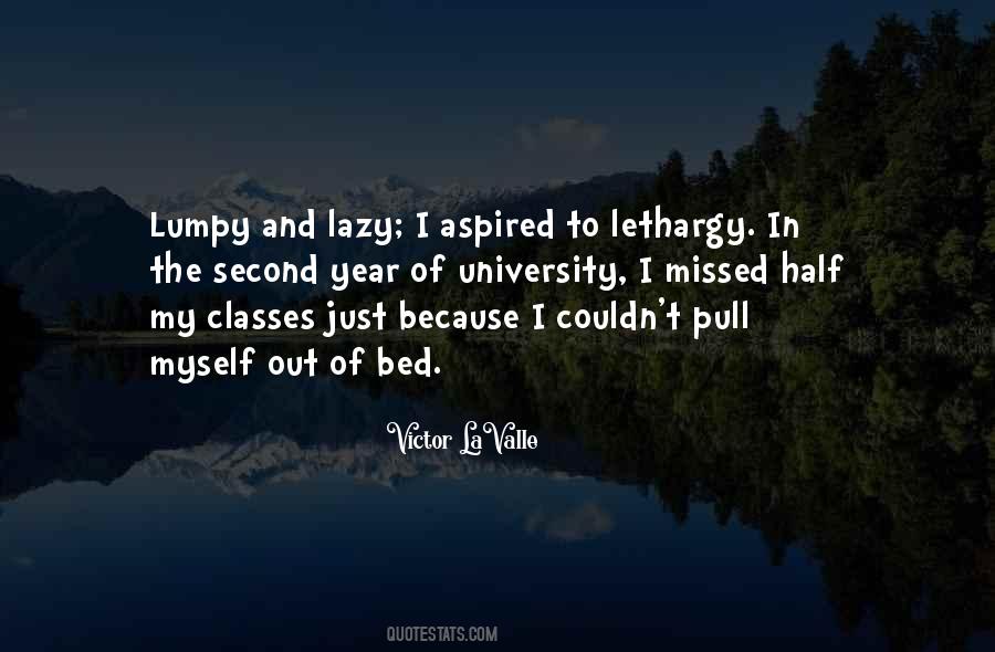 Quotes About Lethargy #180995