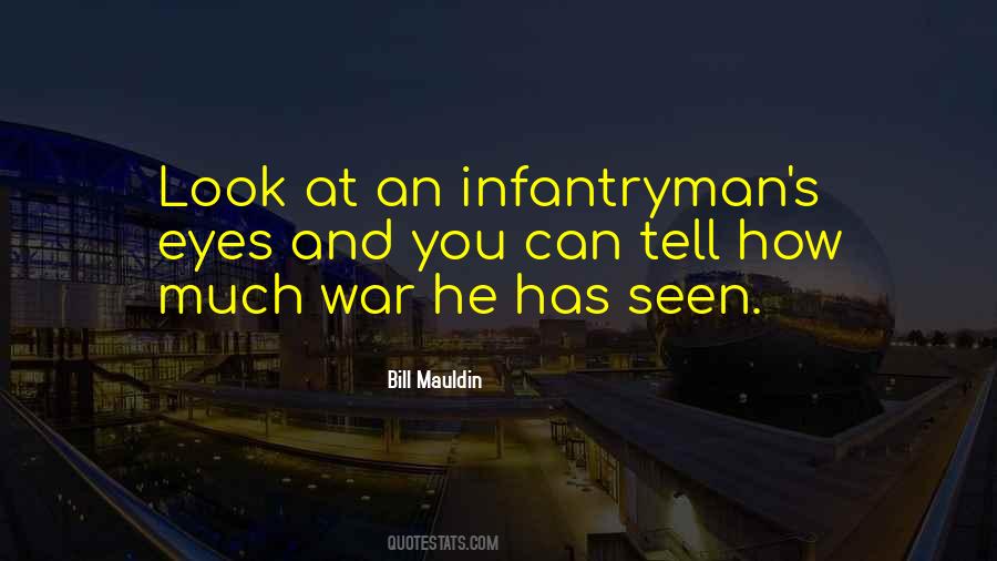 Quotes About Infantryman #19086