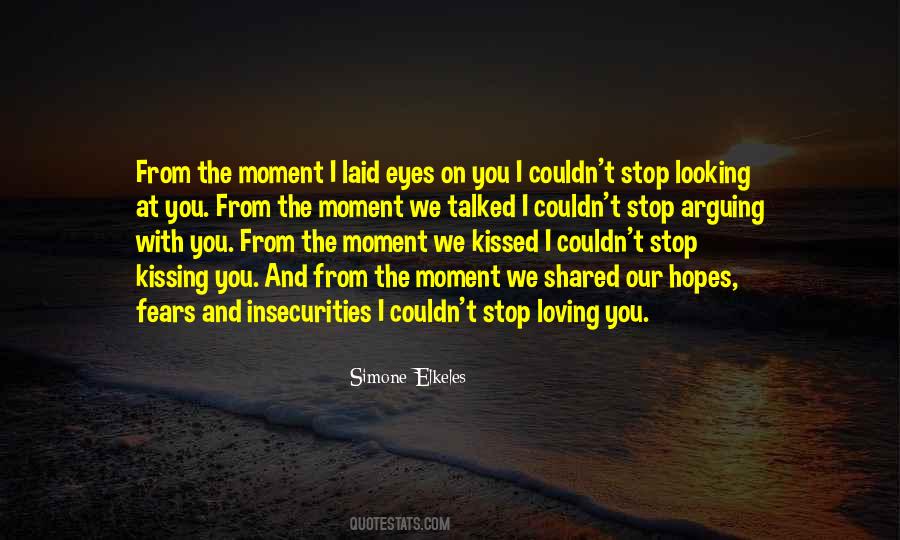 Moment I Laid Eyes On You Quotes #770352