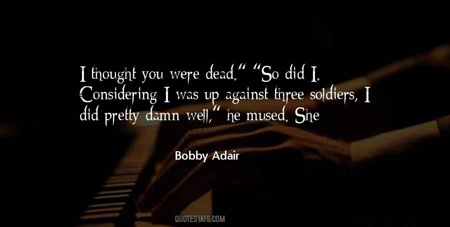 Quotes About Dead Soldiers #113836