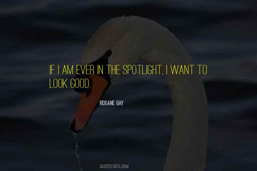 Quotes About Look Good #1005602