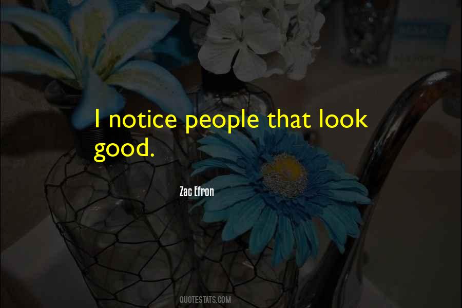 Quotes About Look Good #1153850