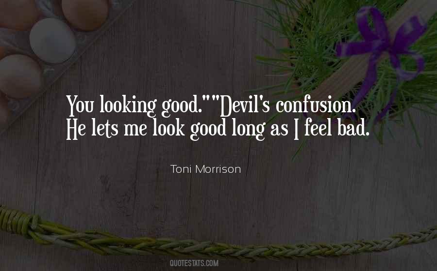 Quotes About Look Good #1226397