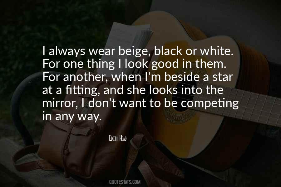 Quotes About Look Good #1304021
