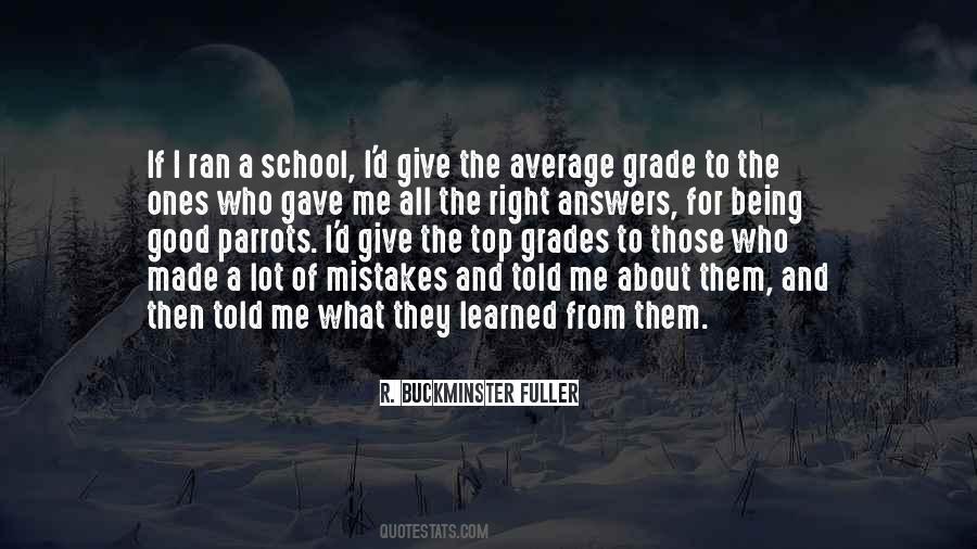 Quotes About School And Grades #1398473