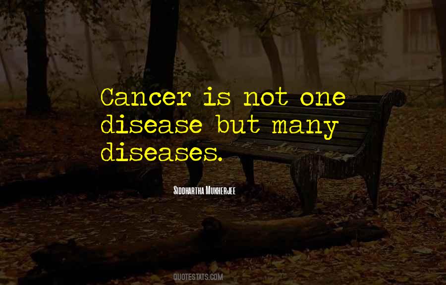 Quotes About Cancer Disease #243974