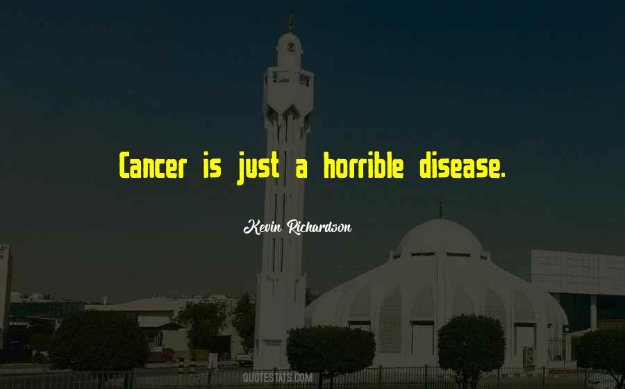 Quotes About Cancer Disease #621486