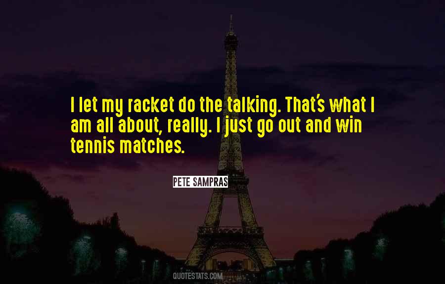 Tennis Racket Quotes #1034442