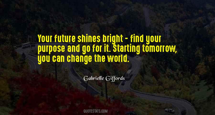 Bright And Shining Quotes #487306