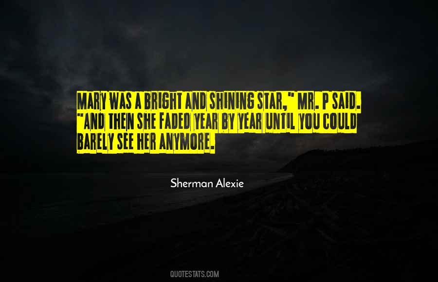 Bright And Shining Quotes #556208