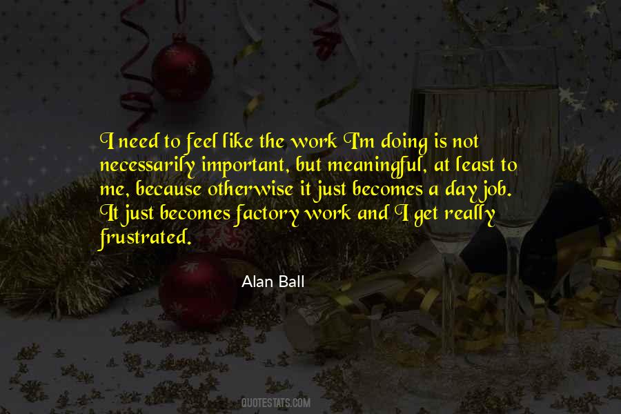 Quotes About Meaningful Work #1038781