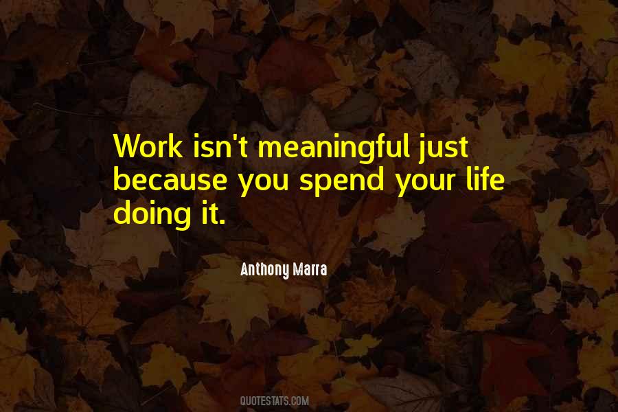 Quotes About Meaningful Work #624591