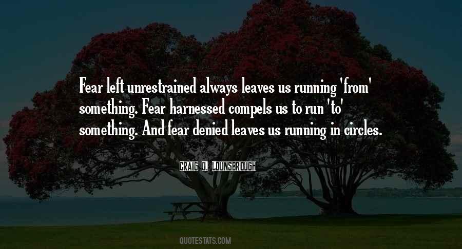Running From Fear Quotes #834501