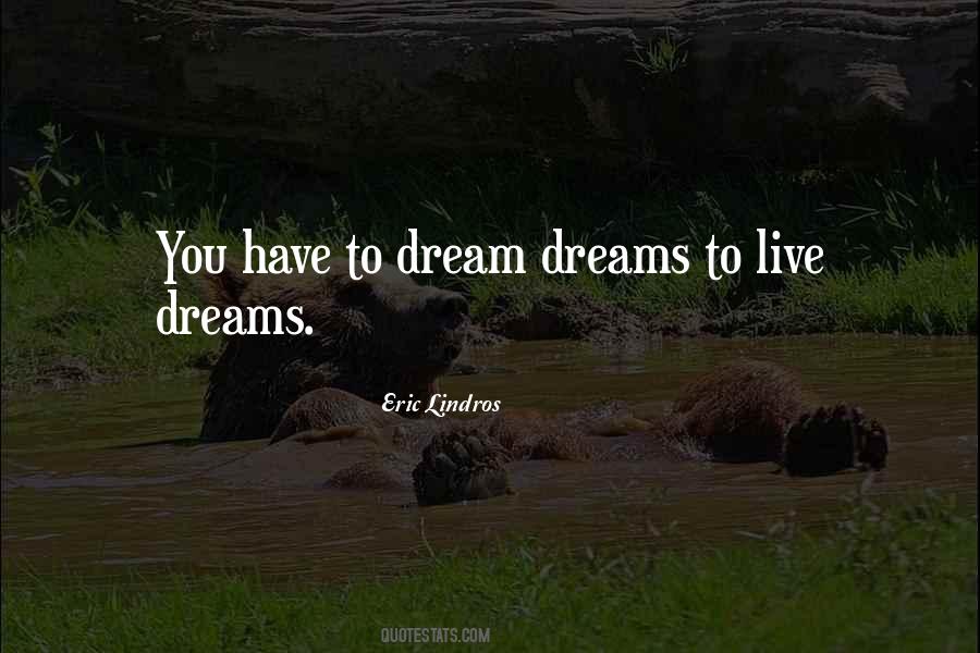 Dream Dreams Quotes #335328