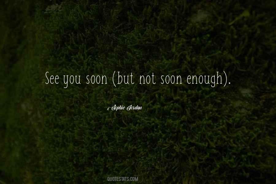 Quotes About See You Soon #1726606