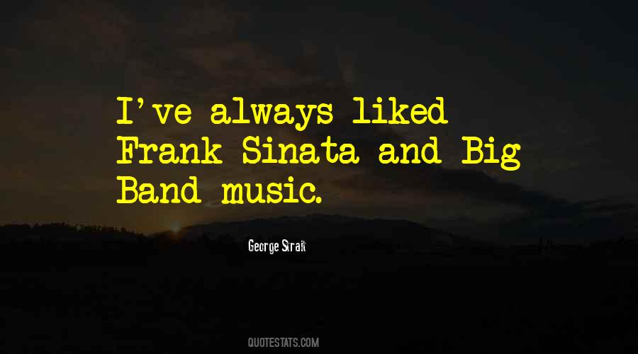 Quotes About Big Band Music #1655169