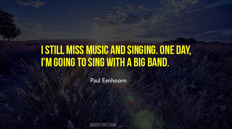 Quotes About Big Band Music #429973