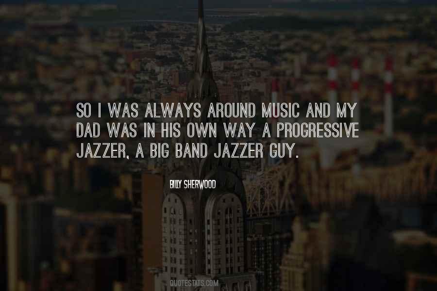 Quotes About Big Band Music #654256