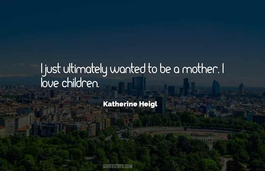 Love Children Quotes #1421010