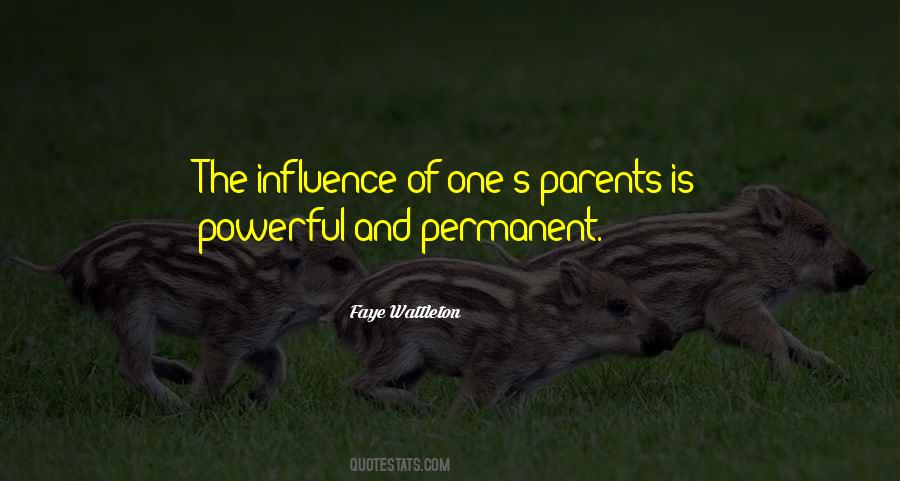 Quotes About Influence Of Parents #655391