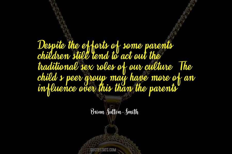 Quotes About Influence Of Parents #700377