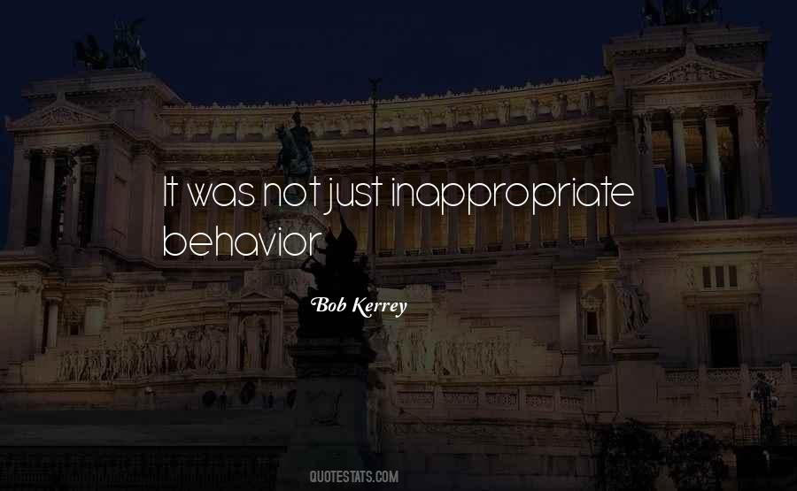 Quotes About Inappropriate Behavior #153607