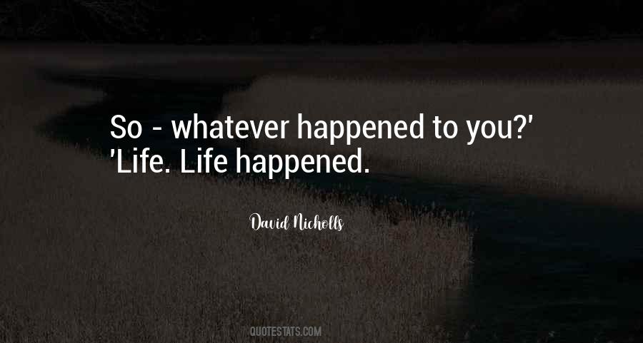 Whatever Happened To Quotes #1086601