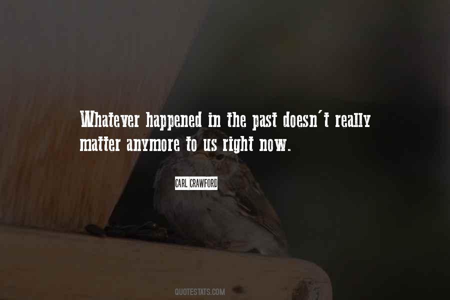 Whatever Happened To Quotes #811433