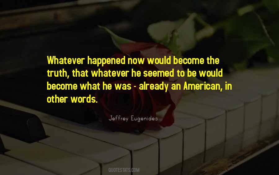 Whatever Happened To Quotes #863426